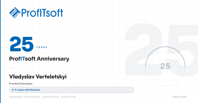 Майже 5 років у ProfITsoft — це шлях Владислава Вертелецького від учасника Full Stack стажування до Frontend Developer, який працює над масштабними міжнародними продуктами